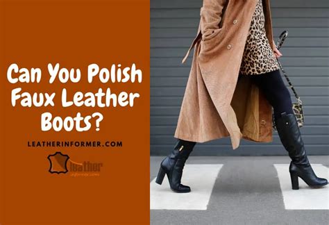 can you shine fake leather shoes|can i polish faux leather boots.